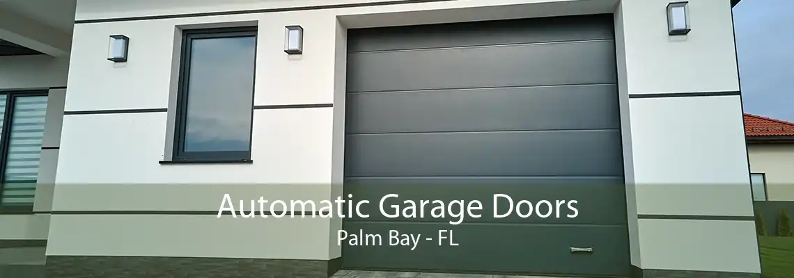 Automatic Garage Doors Palm Bay - FL