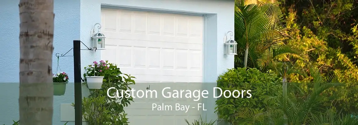 Custom Garage Doors Palm Bay - FL
