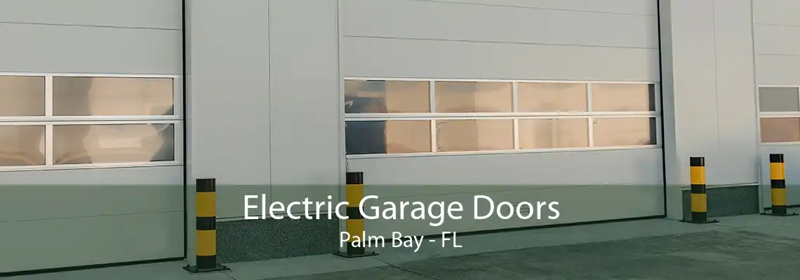 Electric Garage Doors Palm Bay - FL