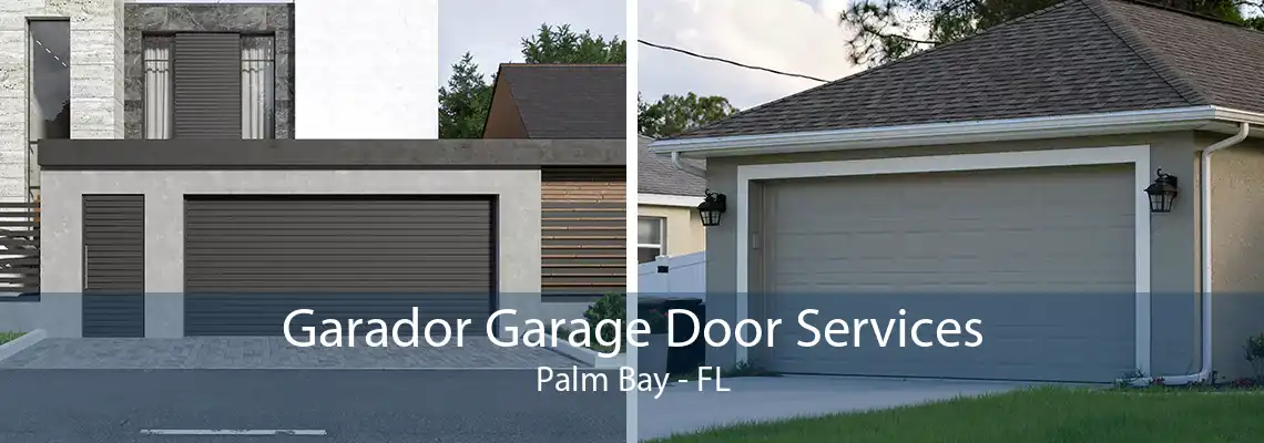 Garador Garage Door Services Palm Bay - FL
