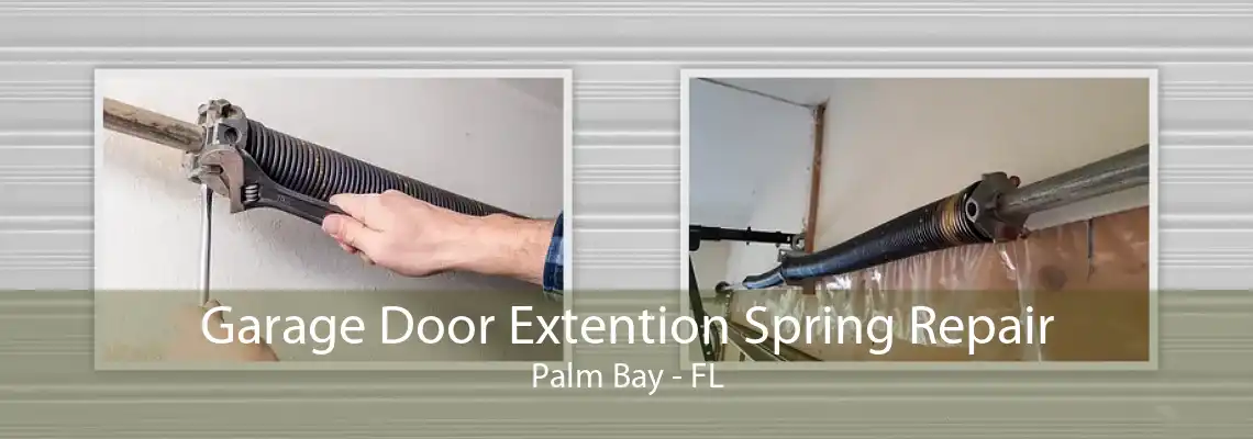 Garage Door Extention Spring Repair Palm Bay - FL