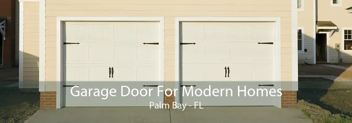Garage Door For Modern Homes Palm Bay - FL