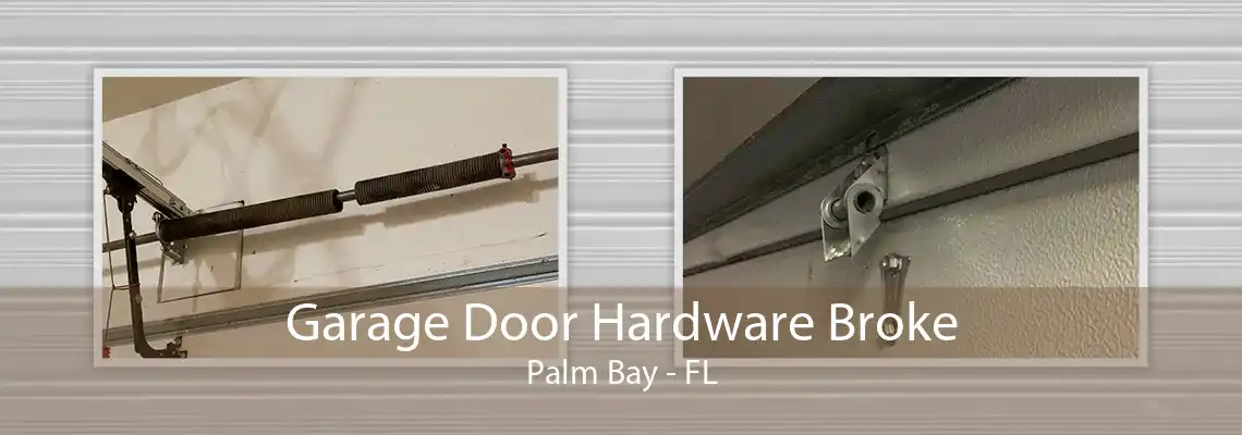 Garage Door Hardware Broke Palm Bay - FL