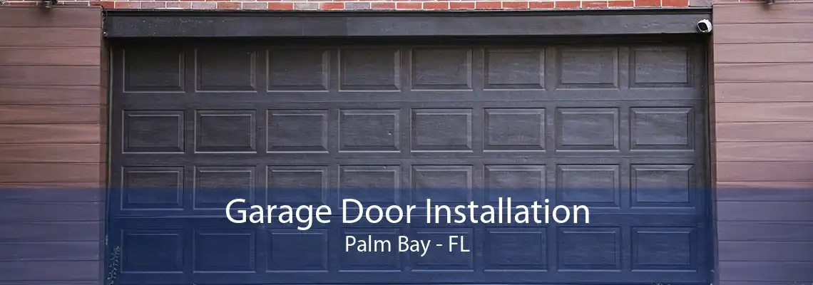 Garage Door Installation Palm Bay - FL