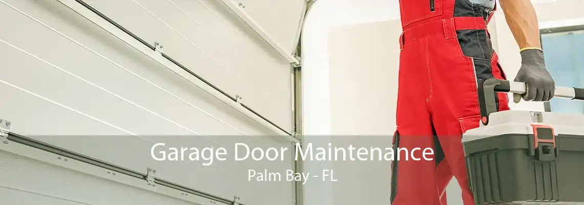 Garage Door Maintenance Palm Bay - FL