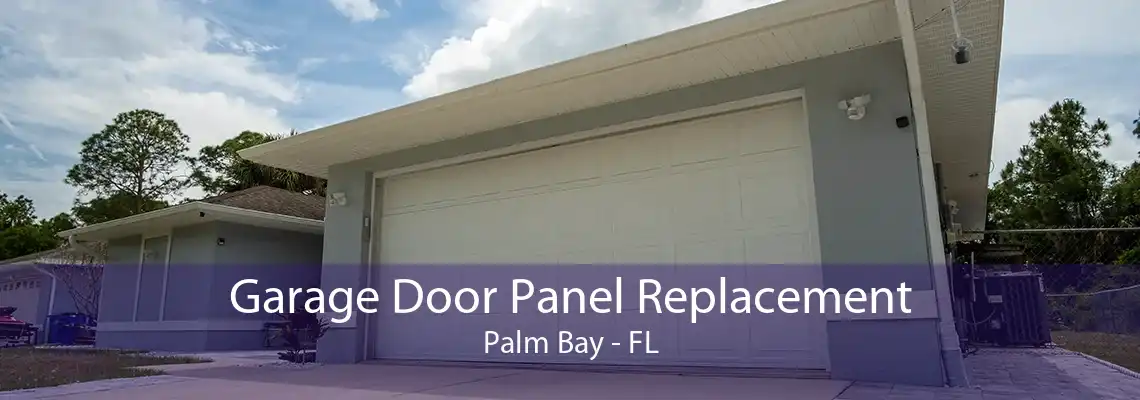 Garage Door Panel Replacement Palm Bay - FL