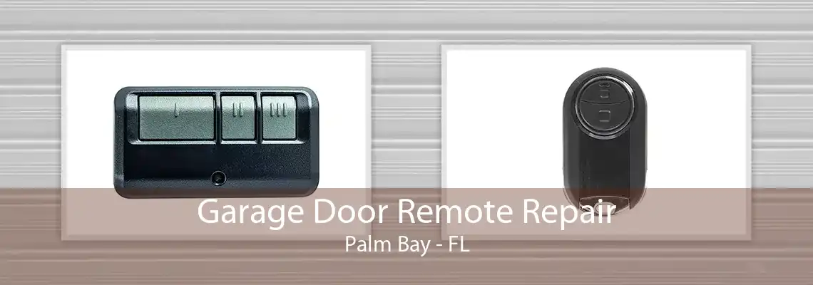 Garage Door Remote Repair Palm Bay - FL