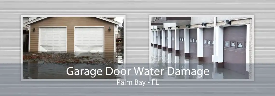 Garage Door Water Damage Palm Bay - FL