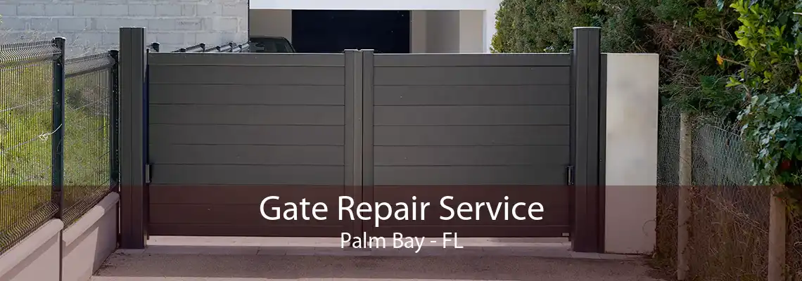 Gate Repair Service Palm Bay - FL