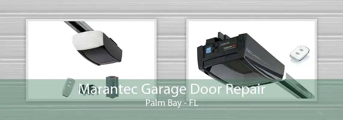 Marantec Garage Door Repair Palm Bay - FL
