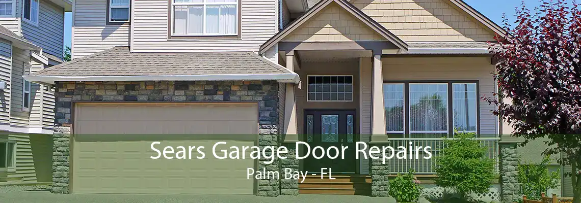 Sears Garage Door Repairs Palm Bay - FL