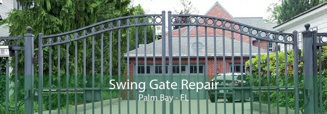 Swing Gate Repair Palm Bay - FL