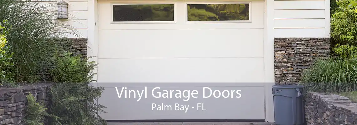 Vinyl Garage Doors Palm Bay - FL
